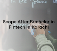 Scope After Bachelor in Fintech in Karachi
