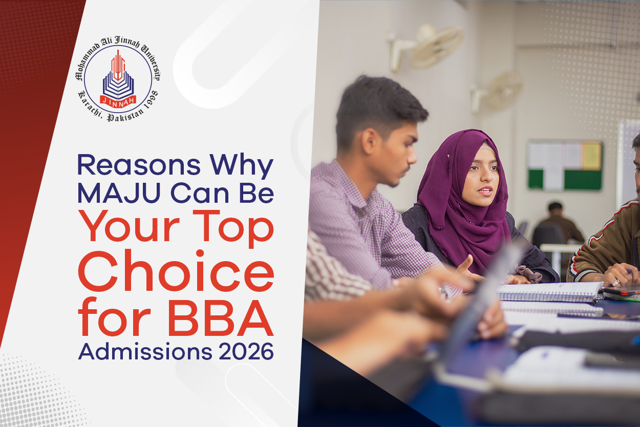 Reasons to Choose MAJU as your Top Choice for BBA Admissions 2026
